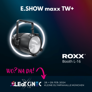 ROXX – E.SHOW maxx TW+